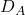D_A