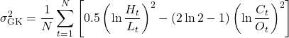 \[\sigma_{\text{GK}}^2 = \frac{1}{N} \sum_{t=1}^{N} \left[ 0.5 \left( \ln \frac{H_t}{L_t} \right)^2 - (2\ln 2 - 1) \left( \ln \frac{C_t}{O_t} \right)^2 \right]\]