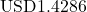 \text{USD}1.4286