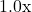 1.0\text{x}