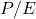 P/E