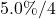 5.0\% / 4