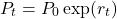 \[P_t = P_0 \exp(r_t)\]