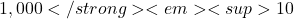 1,000</strong><em><sup>10%</sup></em></td><td class="has-text-align-center" data-align="center"><strong>