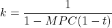 \[k = \frac{1}{1 - MPC(1 - t)}\]
