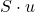 S \cdot u