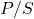 P/S