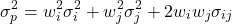\[\sigma_p^2 = w_i^2\sigma_i^2 + w_j^2\sigma_j^2 + 2w_iw_j\sigma_{ij}\]