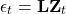 \[\mathbf{\epsilon}_t = \mathbf{L} \mathbf{Z}_t\]