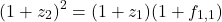 \[(1 + z_2)^2 = (1 + z_1)(1 + f_{1,1})\]