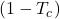 (1 - T_c)