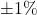\pm 1\%