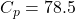 C_p = 78.5