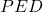 PED