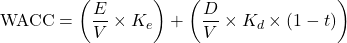 \[\text{WACC} = \left(\frac{E}{V} \times K_e\right) + \left(\frac{D}{V} \times K_d \times (1 - t)\right)\]