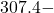 307.4 -