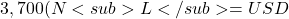 3,700 (N<sub>L</sub>=USD