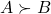 A \succ B