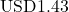 \text{USD}1.43