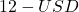 12 - USD
