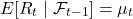 \[E[R_t \mid \mathcal{F}_{t-1}] = \mu_t\]