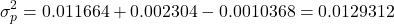 \[\sigma_p^2 = 0.011664 + 0.002304 - 0.0010368 = 0.0129312\]