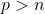 p > n