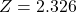 Z = 2.326