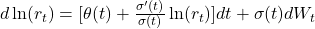 d\ln(r_t) = [\theta(t) + \frac{\sigma'(t)}{\sigma(t)}\ln(r_t)]dt + \sigma(t)dW_t
