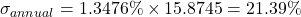 \[\sigma_{annual} = 1.3476\% \times 15.8745 = 21.39\%\]
