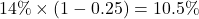 Rendered by QuickLaTeX.com 14\% \times (1 - 0.25) = 10.5\%