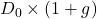 D_0 \times (1 + g)