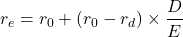 \[r_e = r_0 + \left(r_0 - r_d\right) \times \frac{D}{E}\]