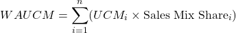 \[WAUCM = \sum_{i=1}^{n} (UCM_i \times \text{Sales Mix Share}_i)\]
