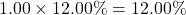 1.00 \times 12.00\% = 12.00\%