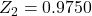 Z_2 = 0.9750
