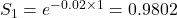S_1 = e^{-0.02 \times 1} = 0.9802