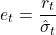 \[e_t = \frac{r_t}{\hat{\sigma}_t}\]