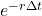 e^{-r \Delta t}