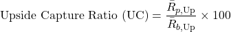 \[\text{Upside Capture Ratio (UC)} = \frac{\bar{R}_{p,\text{Up}}}{\bar{R}_{b,\text{Up}}} \times 100\]