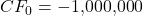 CF_0 = -$1,000,000