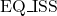 \text{EQ\_ISS}