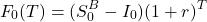 \[F_0(T) = (S_0^B - I_0)(1 + r)^T\]