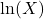 \ln(X)