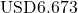 \text{USD}6.673
