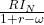 \frac{RI_N}{1 + r - \omega}
