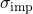\sigma_{\text{imp}}