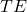 TE