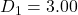 D_1 = 3.00