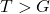 T > G